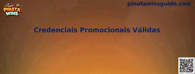 Credenciais Promocionais Válidas en Pinata Wins