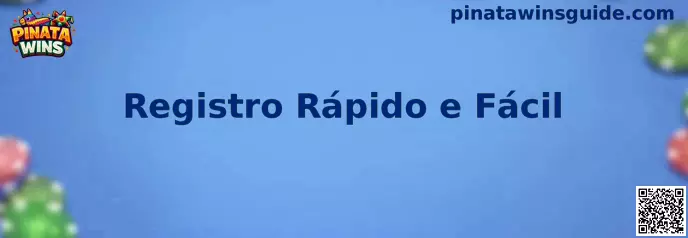 Registro Rápido e Fácil en Pinata Wins