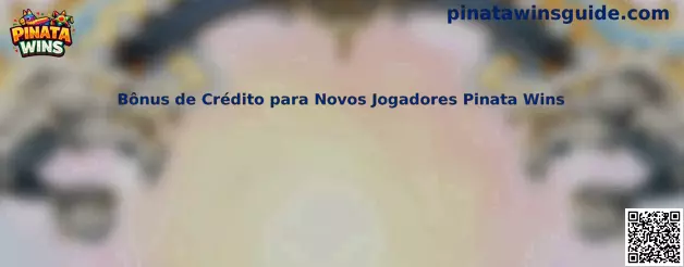 Bônus de Crédito para Novos Jogadores Pinata Wins
