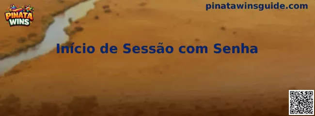Início de Sessão com Senha Pinata Wins