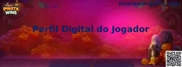 Perfil Digital do Jogador Pinata Wins