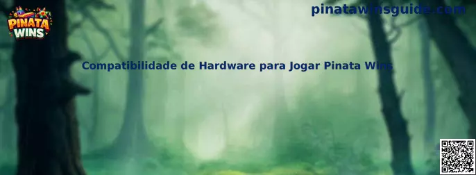 Compatibilidade de Hardware para Jogar Pinata Wins