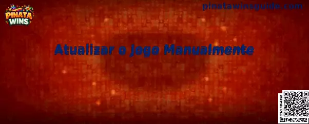 Atualizar o Jogo Manualmente en Pinata Wins