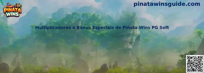 Multiplicadores e Bônus Especiais de Piñata Wins PG Soft