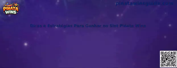 Dicas e Estratégias Para Ganhar no Slot Piñata Wins
